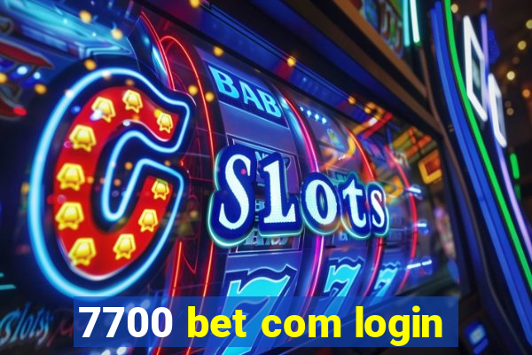 7700 bet com login